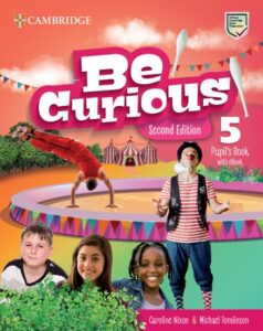 Cambridge Be Curious 5 Pupil's Book